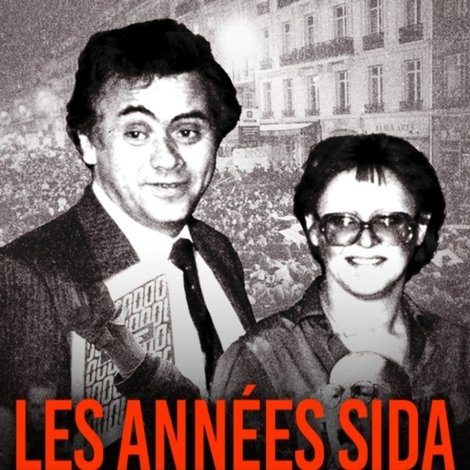 Les années sida, à la mort, à la vie