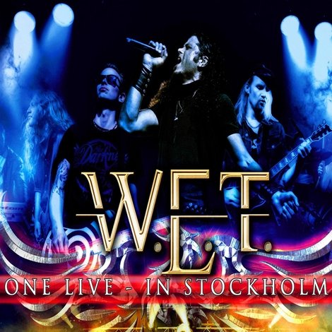 W.E.T - One Live in Stockholm