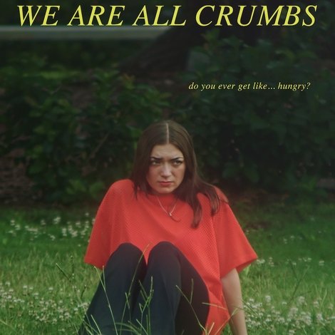 We Are All Crumbs