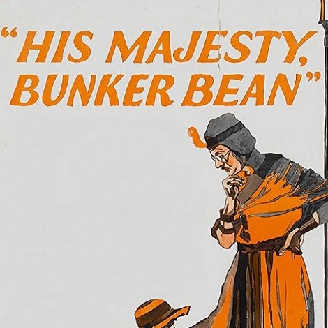 His Majesty, Bunker Bean