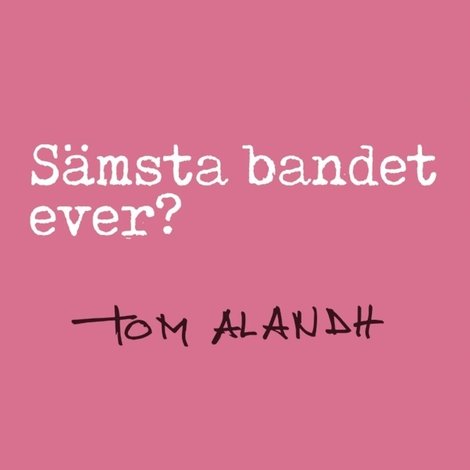 Sämsta bandet ever?