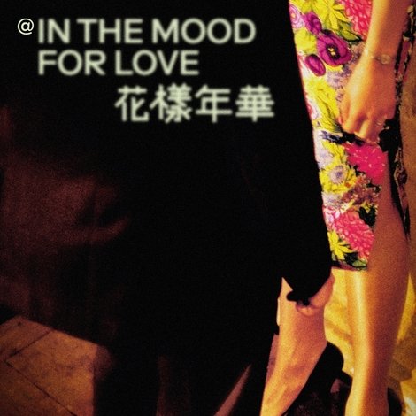 @ in the mood for love