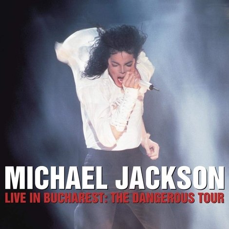 Michael Jackson: Live in Bucharest - The Dangerous Tour