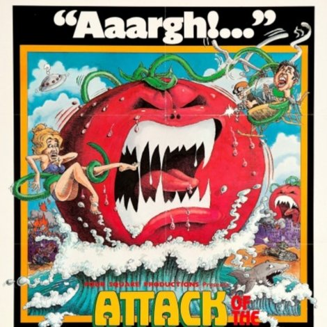 Attack of the Killer Tomatoes!