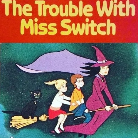 The Trouble with Miss Switch