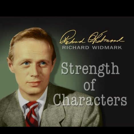 Richard Widmark: Strength of Characters