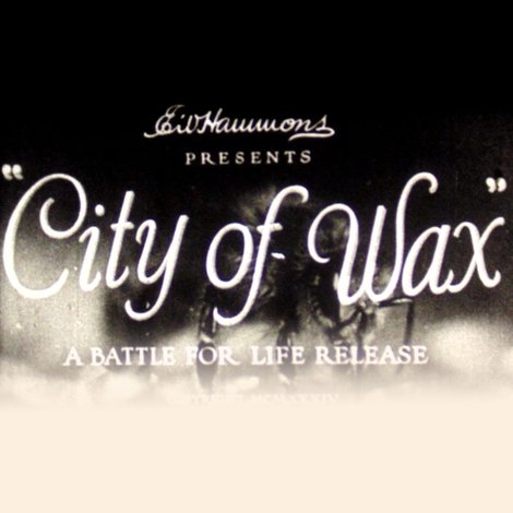 City of Wax
