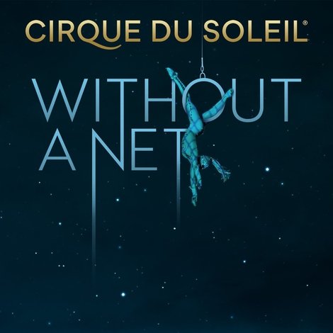 Cirque du Soleil: Without a Net