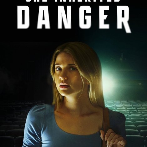 She Inherited Danger