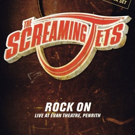 The Screaming Jets: Rock On