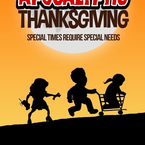 My Apocalyptic Thanksgiving