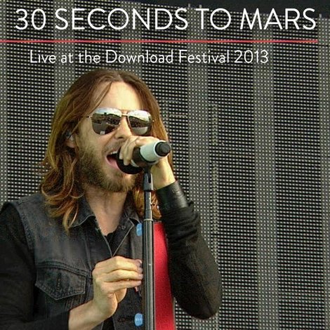 30 Seconds to Mars | Live at Download Festival 2013