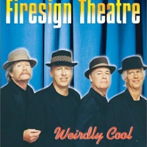 The Firesign Theatre: Weirdly Cool