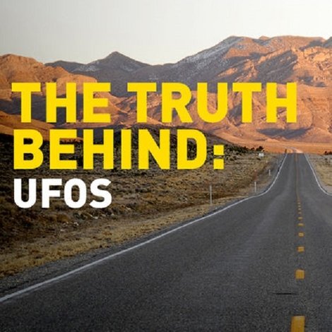 The Truth Behind: UFOs