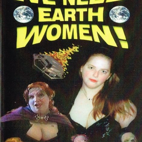 We Need Earth Women!