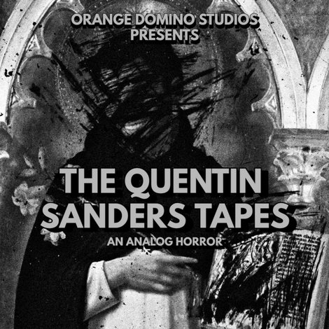 The Quentin Sanders Tapes