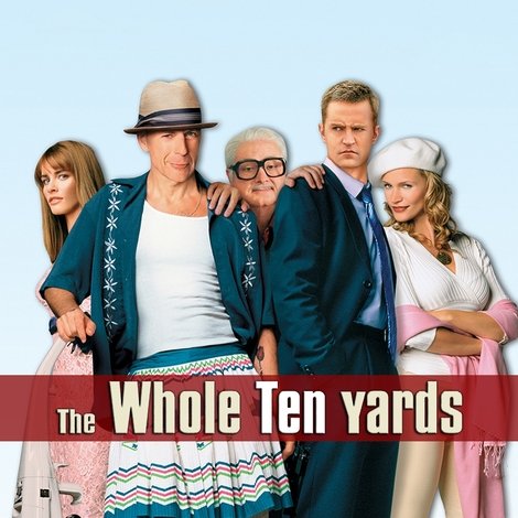 The Whole Ten Yards