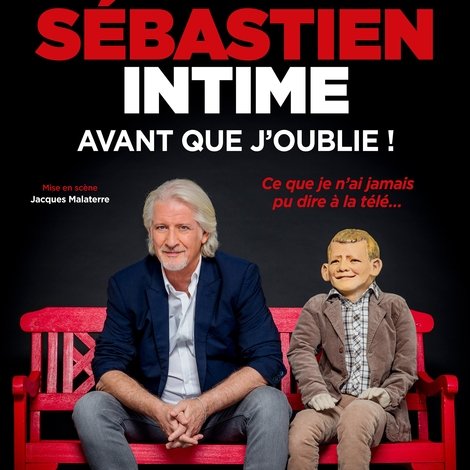 Sébastien intime : Avant que j'oublie !