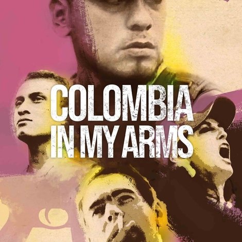 Colombia in My Arms