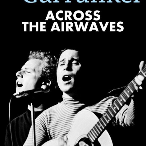 Simon & Garfunkel: Across the Airwaves