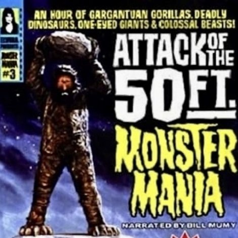Attack of the 50 Foot Monster Mania
