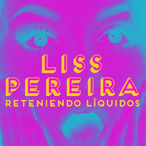 Liss Pereira: Reteniendo Liquidos