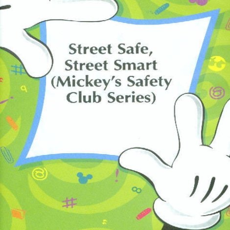 Mickey's Safety Club: Street Safe, Street Smart