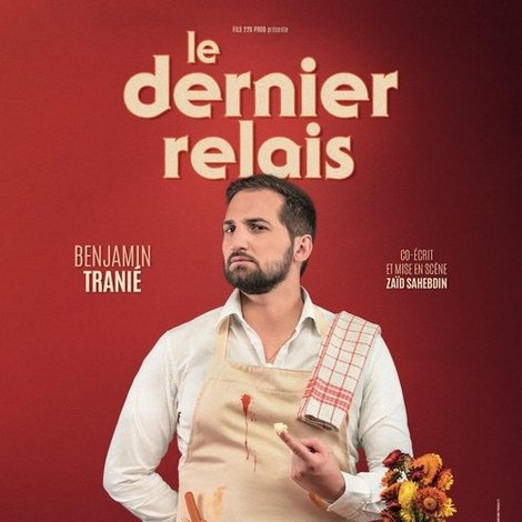Benjamin Tranié - Le Dernier Relais
