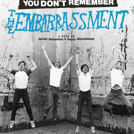 We Were Famous, You Don't Remember: The Embarrassment