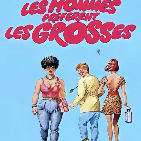 Les hommes préfèrent les grosses