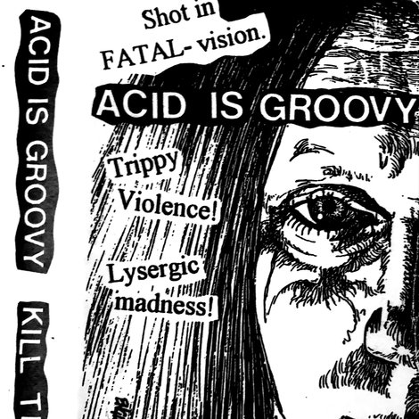 Acid Is Groovy Kill the Pigs