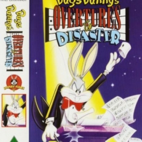 Bugs Bunny's Overtures to Disaster