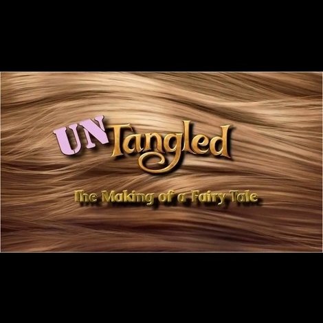 Untangled: The Making of a Fairy Tale