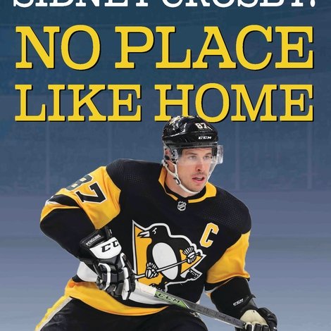 Sidney Crosby: There's No Place Like Home