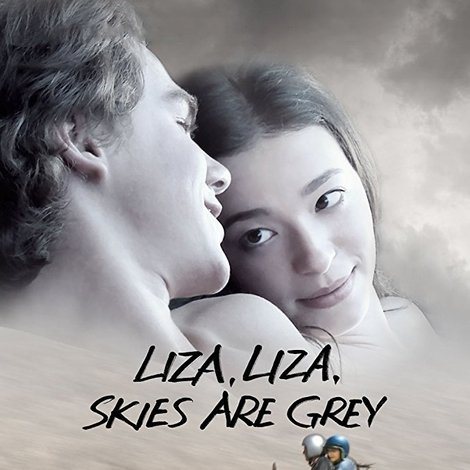 Liza, Liza, Skies Are Grey