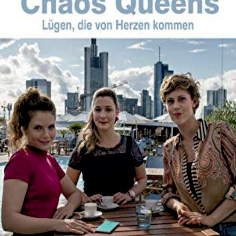 Chaos-Queens - Lügen, die von Herzen kommen