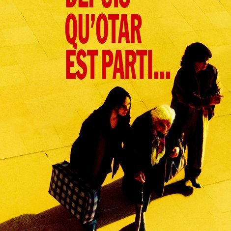 Depuis qu'Otar est parti...