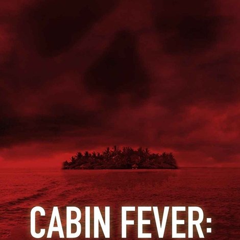 Cabin Fever: Patient Zero