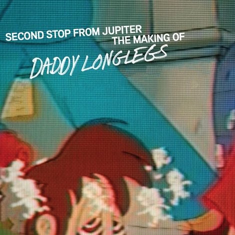 Second Stop from Jupiter: The Making of Daddy Longlegs
