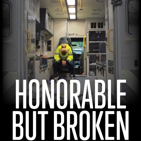 Honorable but Broken: EMS in Crisis