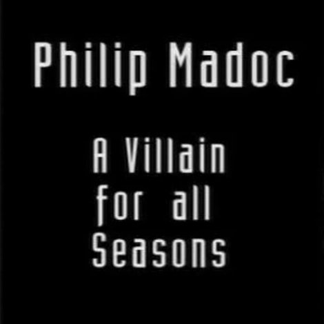 Philip Madoc: A Villain for all Seasons