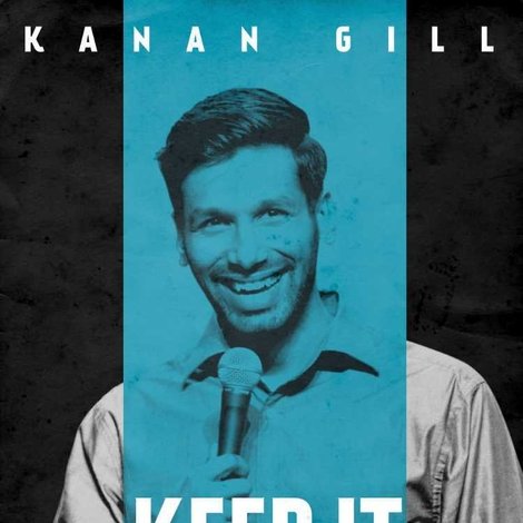 Kanan Gill: Keep It Real
