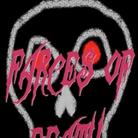 Farces of Death
