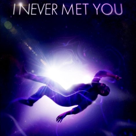 The First Time I Never Met You
