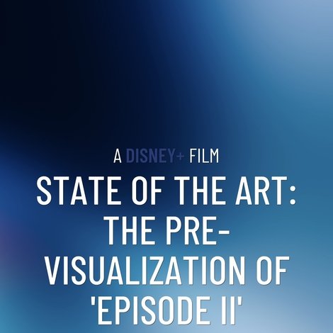 State of the Art: The Pre-Visualization of 'Episode II'