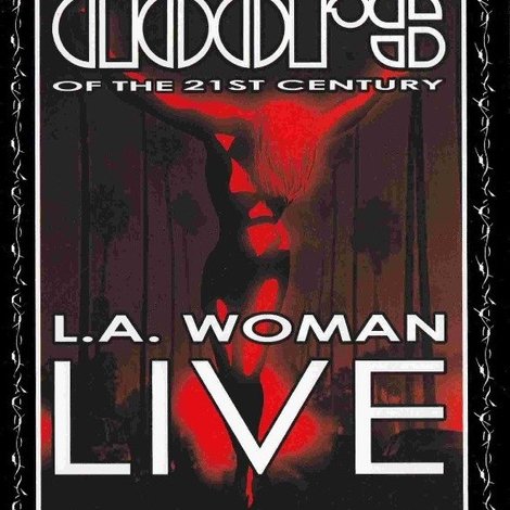 The Doors Of The 21st Century - LA Woman Live