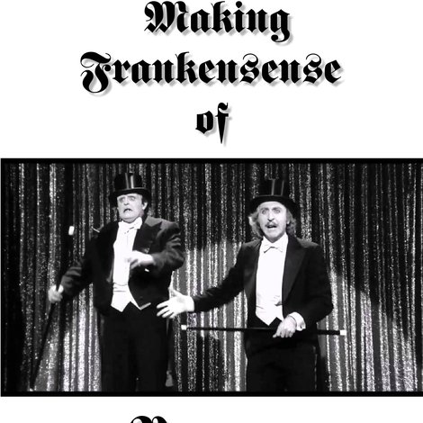 Making Frankensense of Young Frankenstein