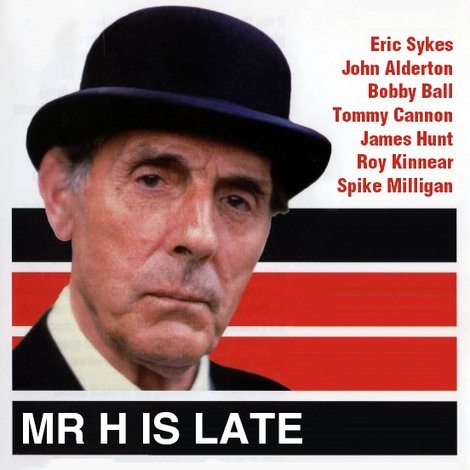 Mr. H Is Late