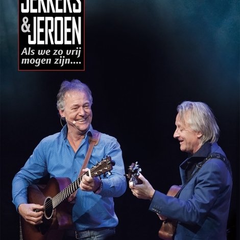 Harrie Jekkers & Jeroen van Merwijk: Als We Zo Vrij Mogen Zijn