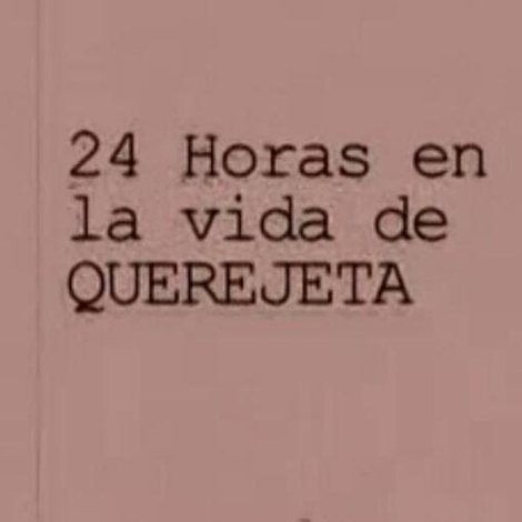 24 horas en la vida de Querejeta